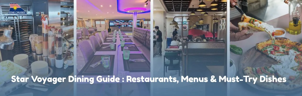 Star Voyager Dining Guide : Restaurants, Menus & Must-Try Dishes